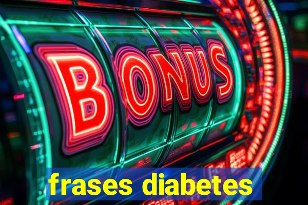 frases diabetes